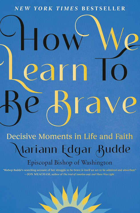 HOW WE LEARN TO BE BRAVE - EDGAR BUDDE. MARIANN